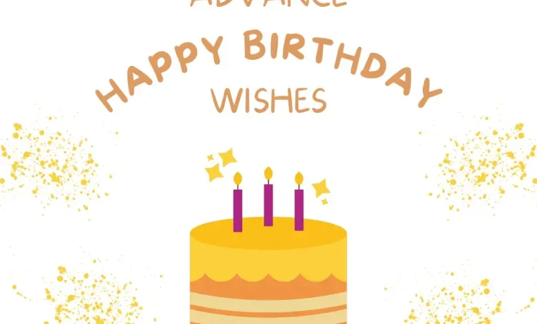 Advance Happy Birthday Wishes