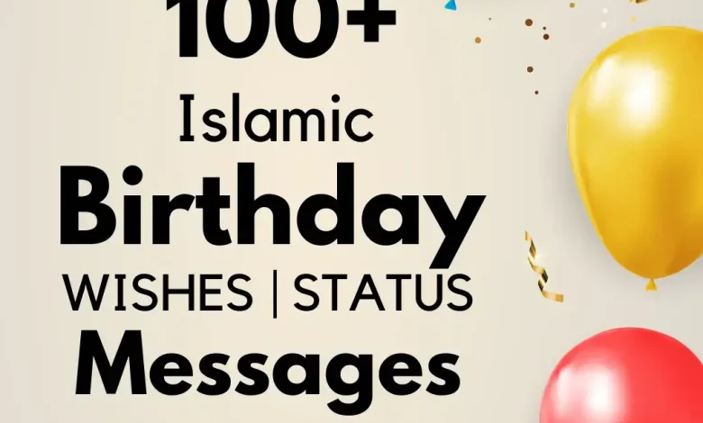 Islamic Birthday Wishes, Messages, Status