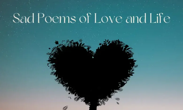 Sad Poems of Love and Life