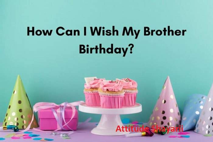 Short Birthday Shayari for Brother Two Line 1
